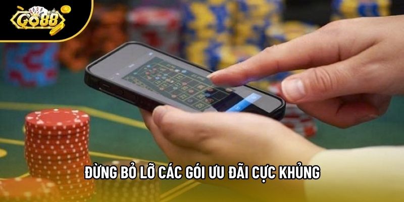 Đừng bỏ lỡ các gói ưu đãi cực khủng Đừng bỏ lỡ các gói ưu đãi cực khủng